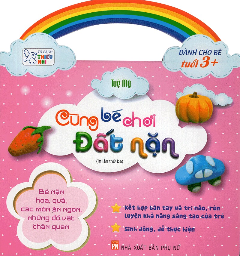 cùng bé chơi đất nặn - bé nặn hoa, quả, các món ăn ngon, những đồ vật thân quen (tuổi 3+) - Ảnh 2