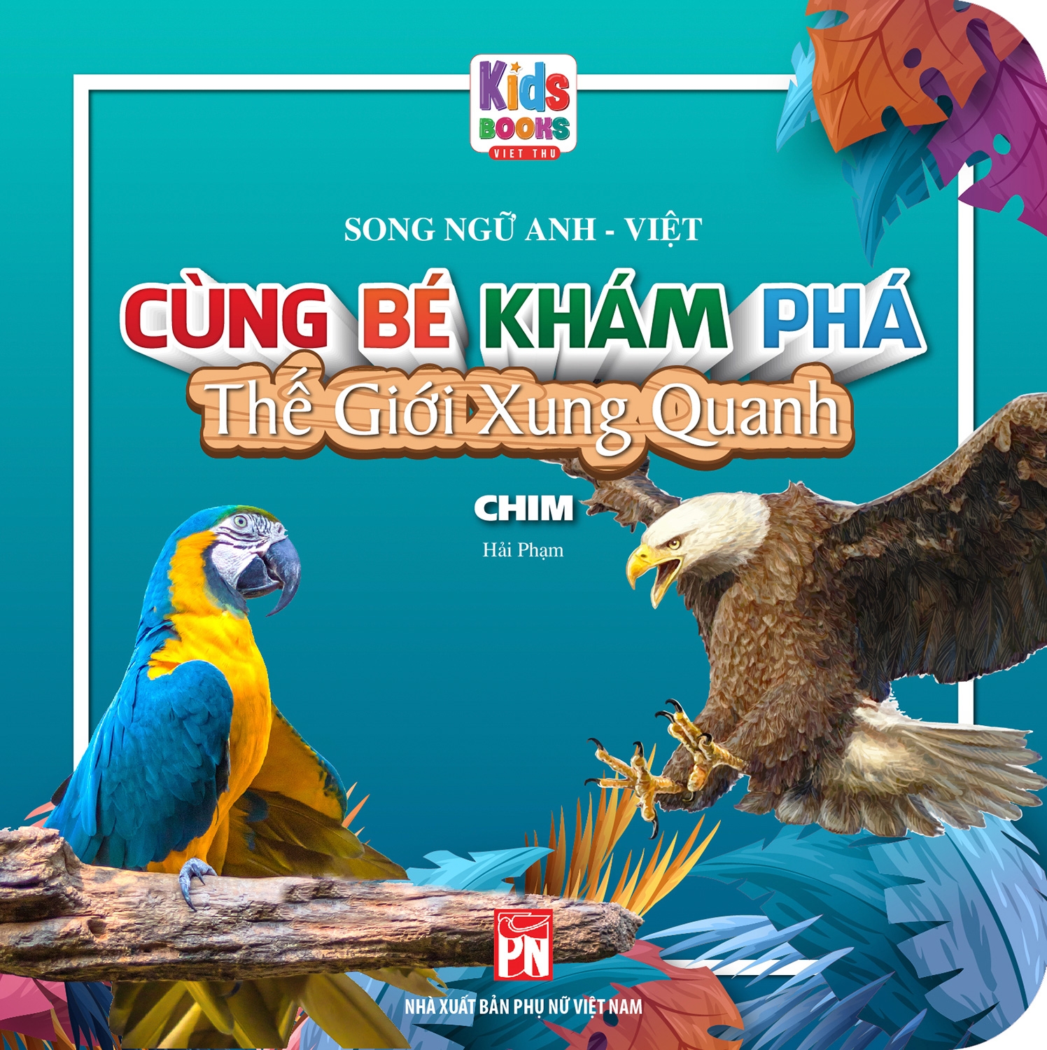 cùng bé khám phá thế giới xung quanh - chim (sách song ngữ) - Ảnh 2