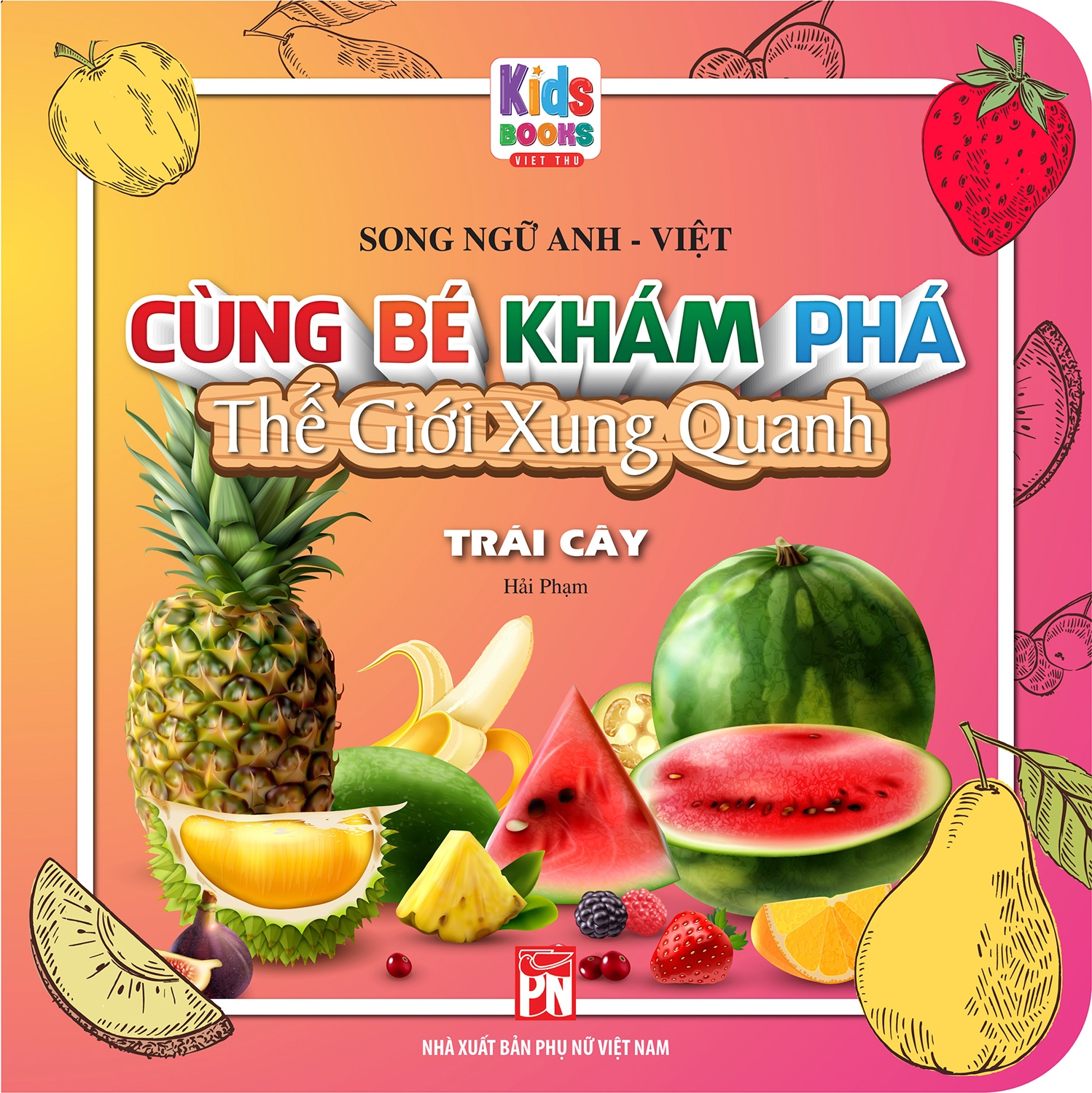 cùng bé khám phá thế giới xung quanh - trái cây (sách song ngữ) - Ảnh 2
