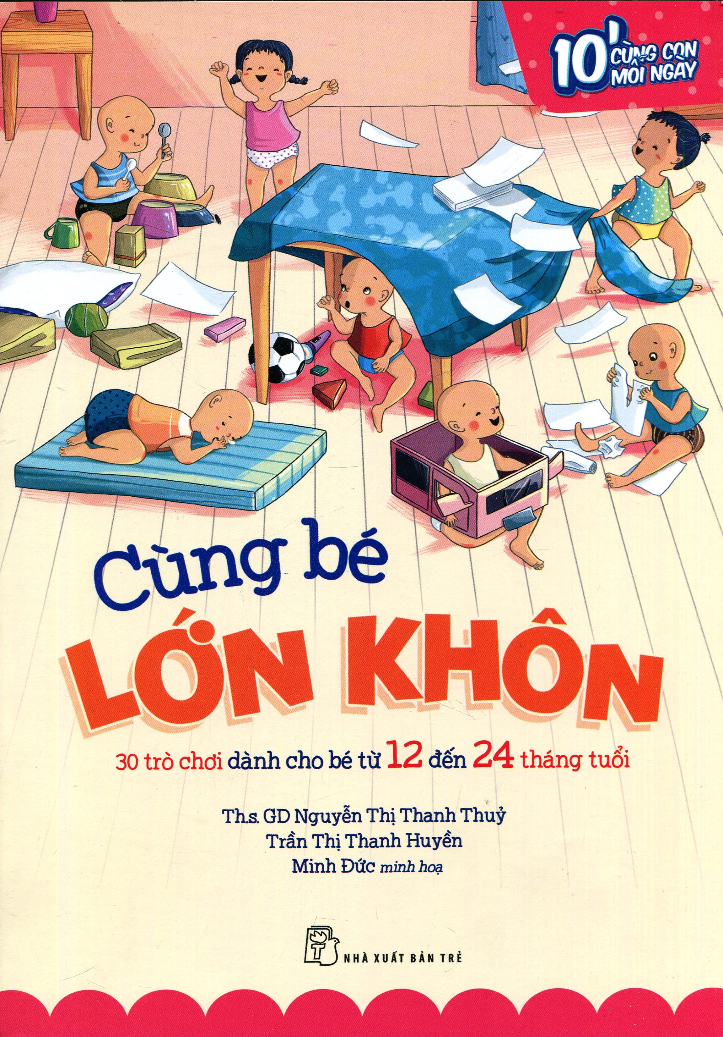 cùng bé lớn khôn - 30 trò chơi dành cho bé từ 12 đến 24 tháng tuổi - Ảnh 2