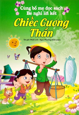 cùng bố mẹ đọc sách - bé nghĩ lời kết - chiếc gương thần - Ảnh 2