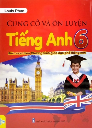 củng cố và ôn luyện tiếng anh 6 (biên soạn theo chương trình giao dục phổ thông mới) - Ảnh 2