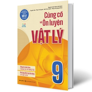củng cố và ôn luyện vật lý lớp 9 - Ảnh 2