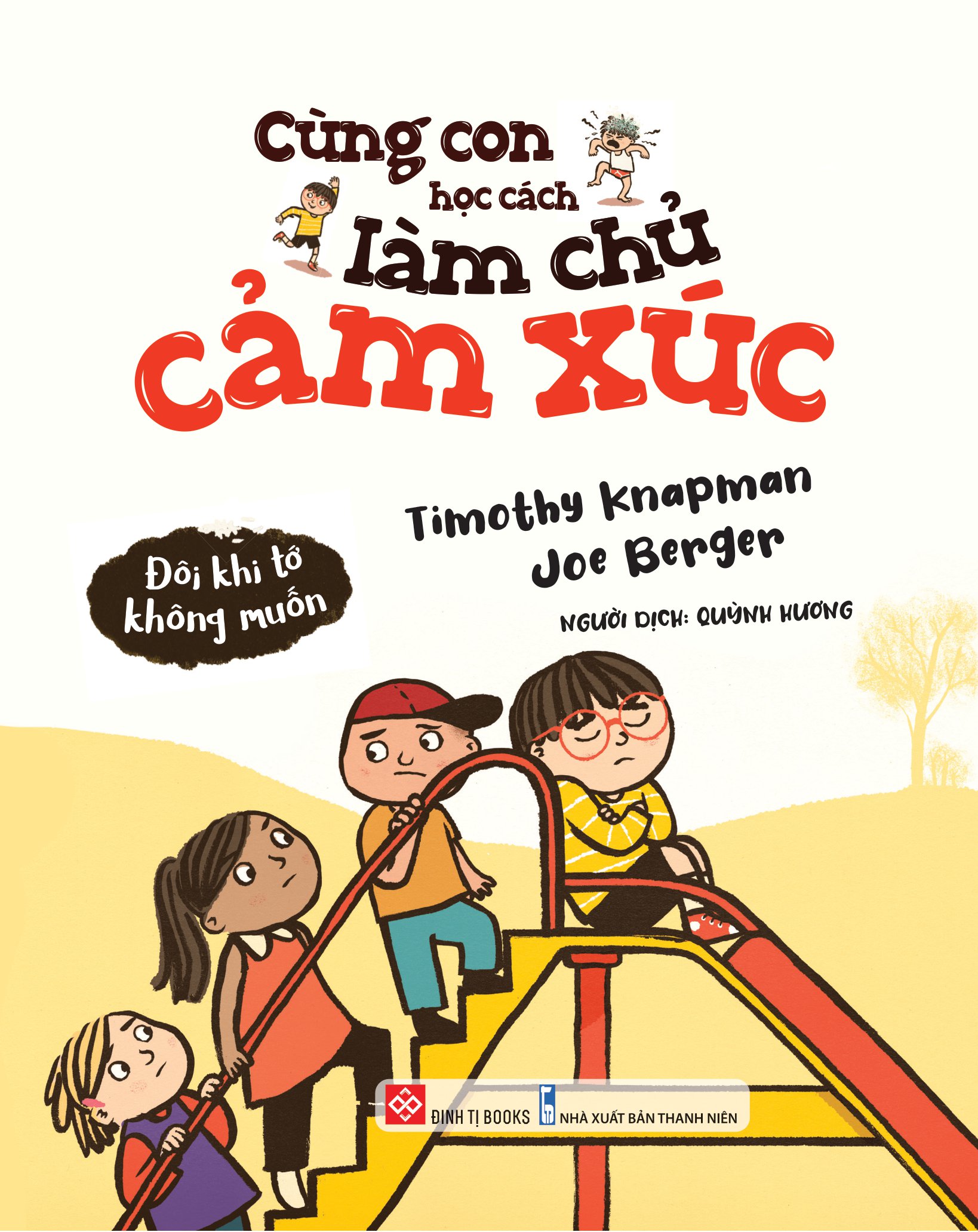 cùng con học cách làm chủ cảm xúc - đôi khi tớ không muốn - Ảnh 2