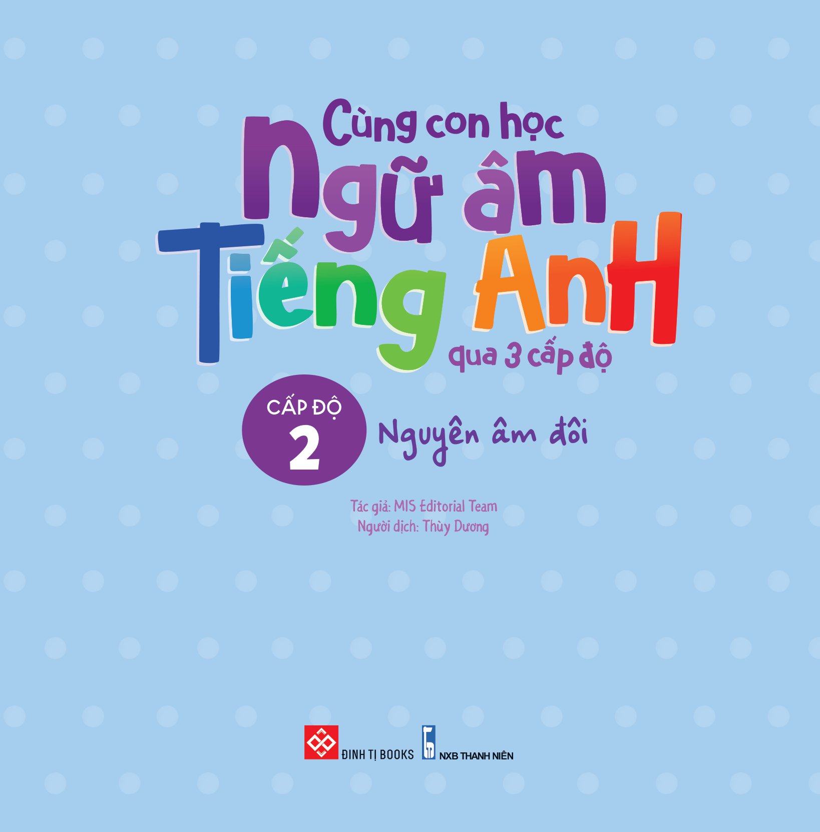 cùng con học ngữ âm tiếng anh qua 3 cấp độ - nguyên âm đôi - Ảnh 2