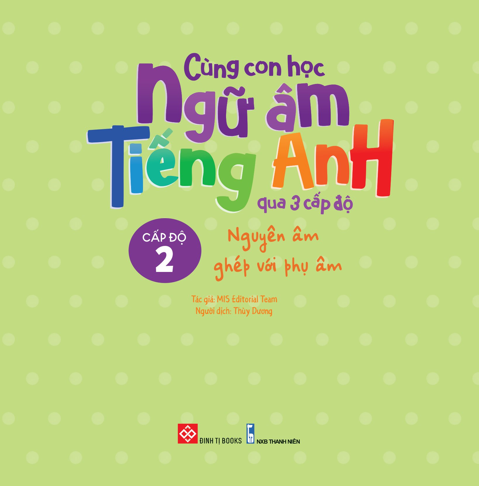 cùng con học ngữ âm tiếng anh qua 3 cấp độ - nguyên âm ghép với phụ âm - Ảnh 2