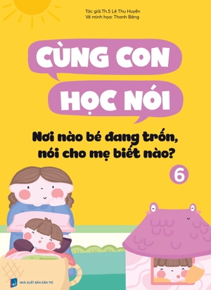 cùng con học nói 6 - nơi nào bé đang trốn, nói cho mẹ biết nào? - Ảnh 5