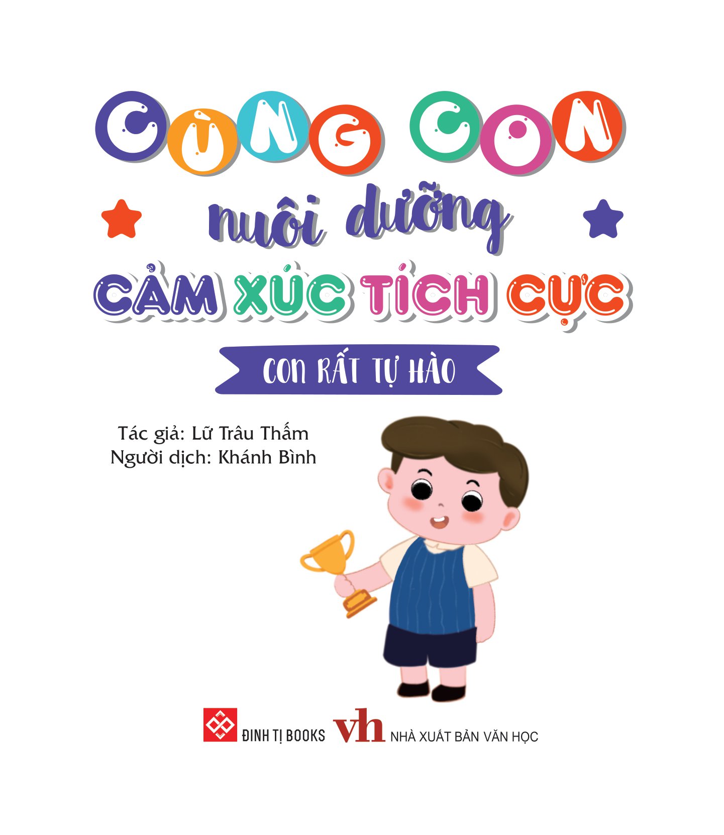 cùng con nuôi dưỡng cảm xúc tích cực - con rất tự hào - Ảnh 2