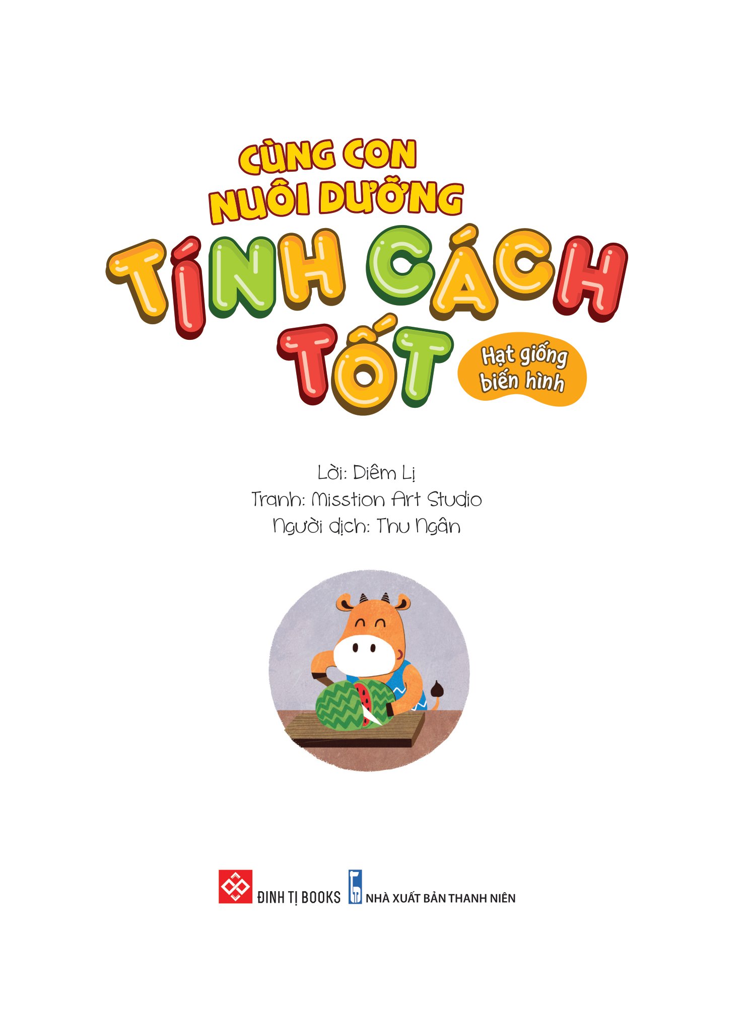 cùng con nuôi dưỡng tính cách tốt - hạt giống biến hình - Ảnh 2