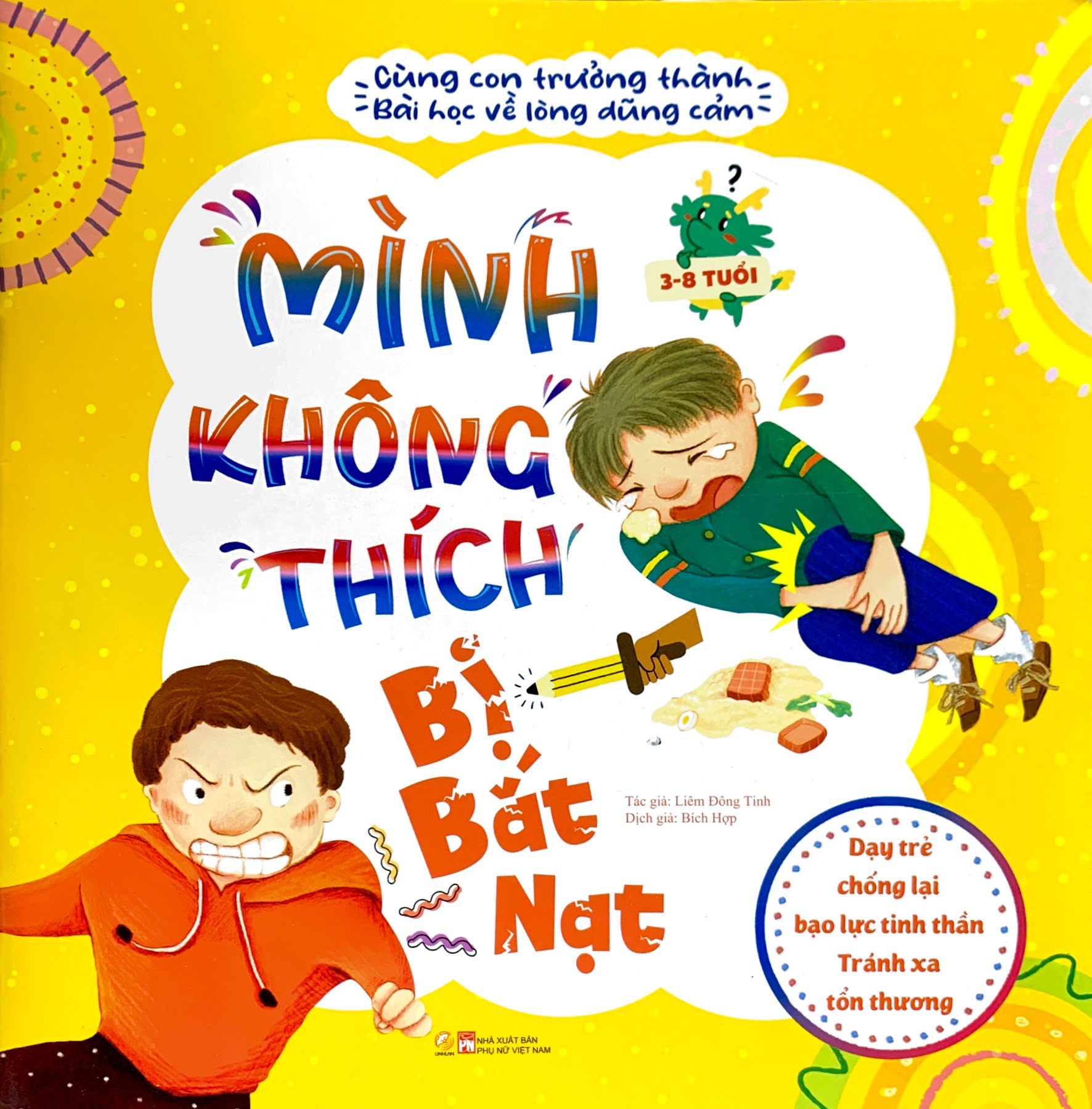 cùng con trưởng thành - bài học về lòng dũng cảm - mình không thích bị bắt nạt - Ảnh 2