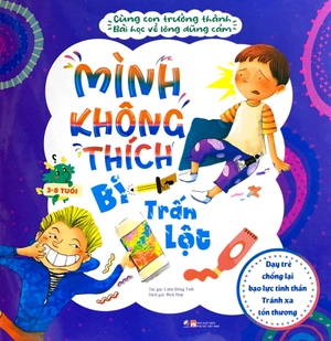 cùng con trưởng thành - bài học về lòng dũng cảm - mình không thích bị trấn lột - Ảnh 2