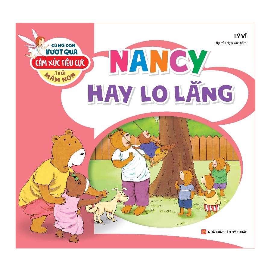 cùng con vượt qua cảm xúc tiêu cực tuổi mầm non - nancy hay lo lắng - Ảnh 2