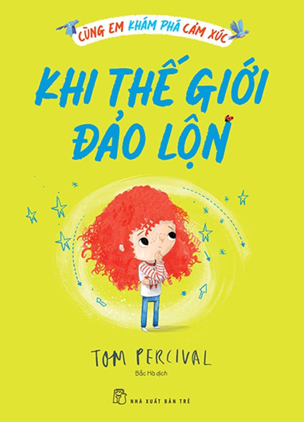 cùng em khám phá cảm xúc - khi thế giới đảo lộn - Ảnh 2