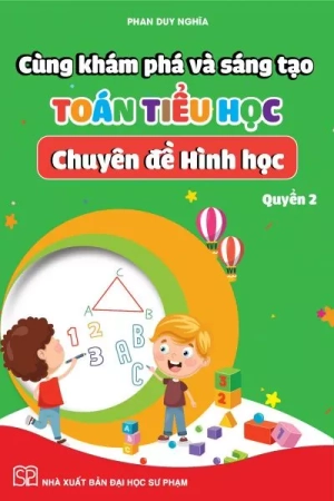 cùng khám phá và sáng tạo toán tiểu học - chuyên đề hình học - quyển 2 - Ảnh 2