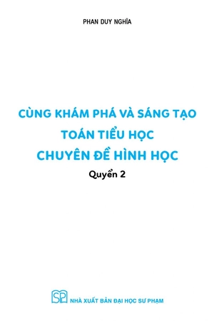 cùng khám phá và sáng tạo toán tiểu học - chuyên đề hình học - quyển 2 - Ảnh 3