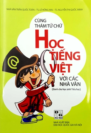 cùng thám tử chữ học tiếng việt với các nhà văn (dành cho học sinh tiểu học) - Ảnh 2