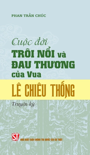 cuộc đời trôi nổi và đau thương của vua lê chiêu thống (truyện ký) - Ảnh 2