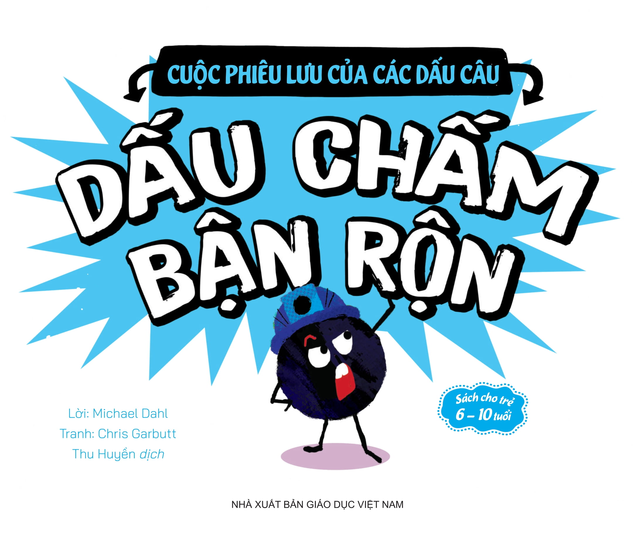 cuộc phiêu lưu của các dấu câu - dấu chấm bận rộn - Ảnh 2