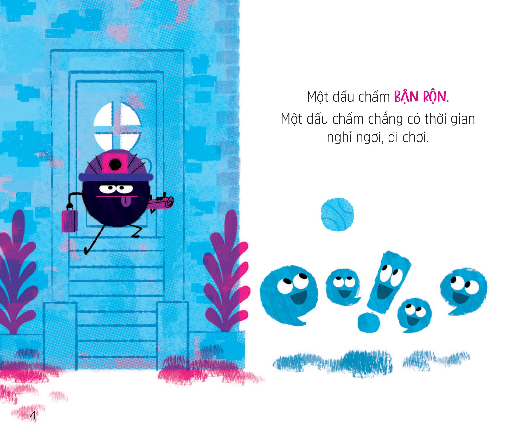 cuộc phiêu lưu của các dấu câu - dấu chấm bận rộn - Ảnh 5