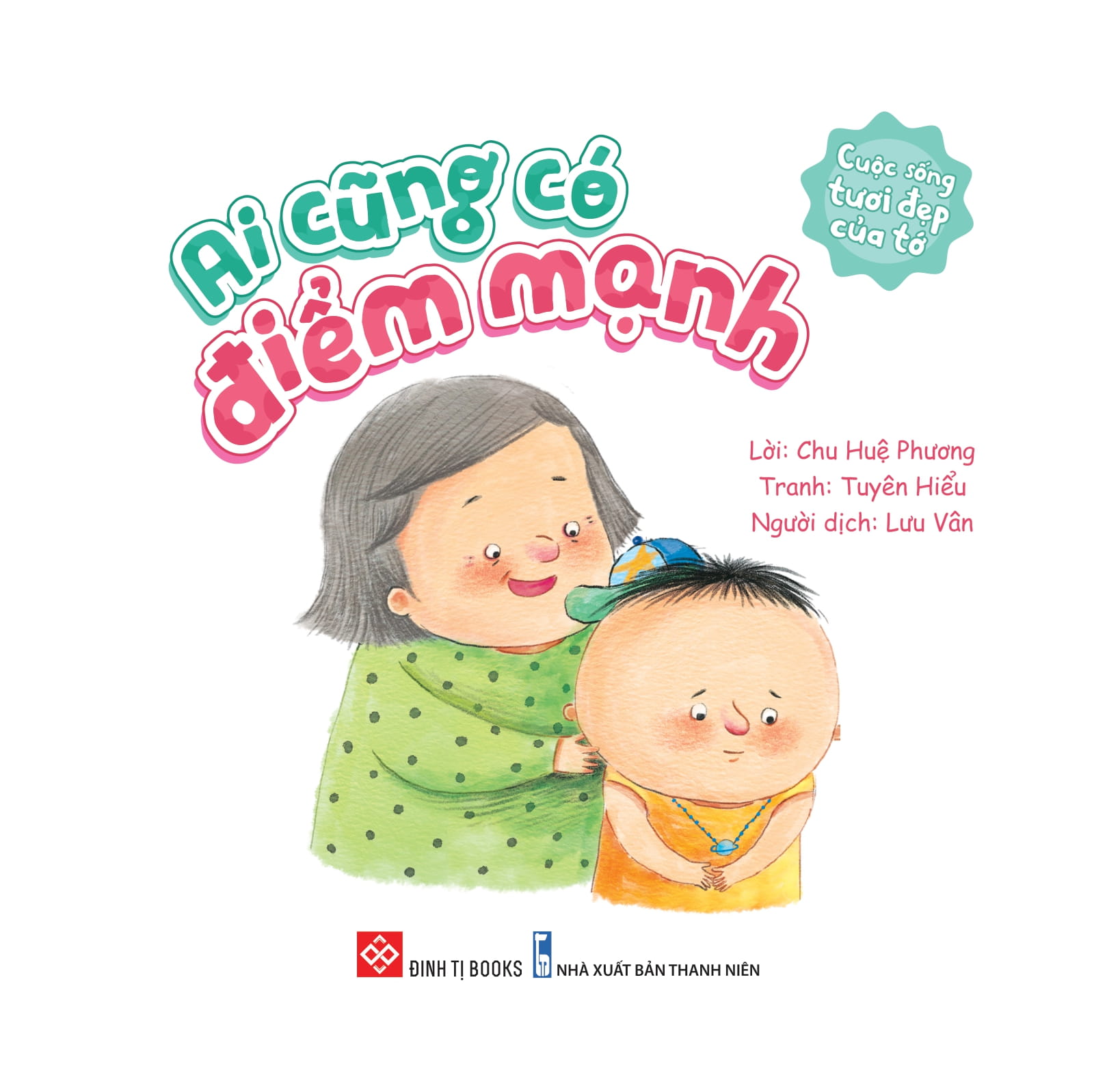 cuộc sống tươi đẹp của tớ - ai cũng có điểm mạnh - Ảnh 2