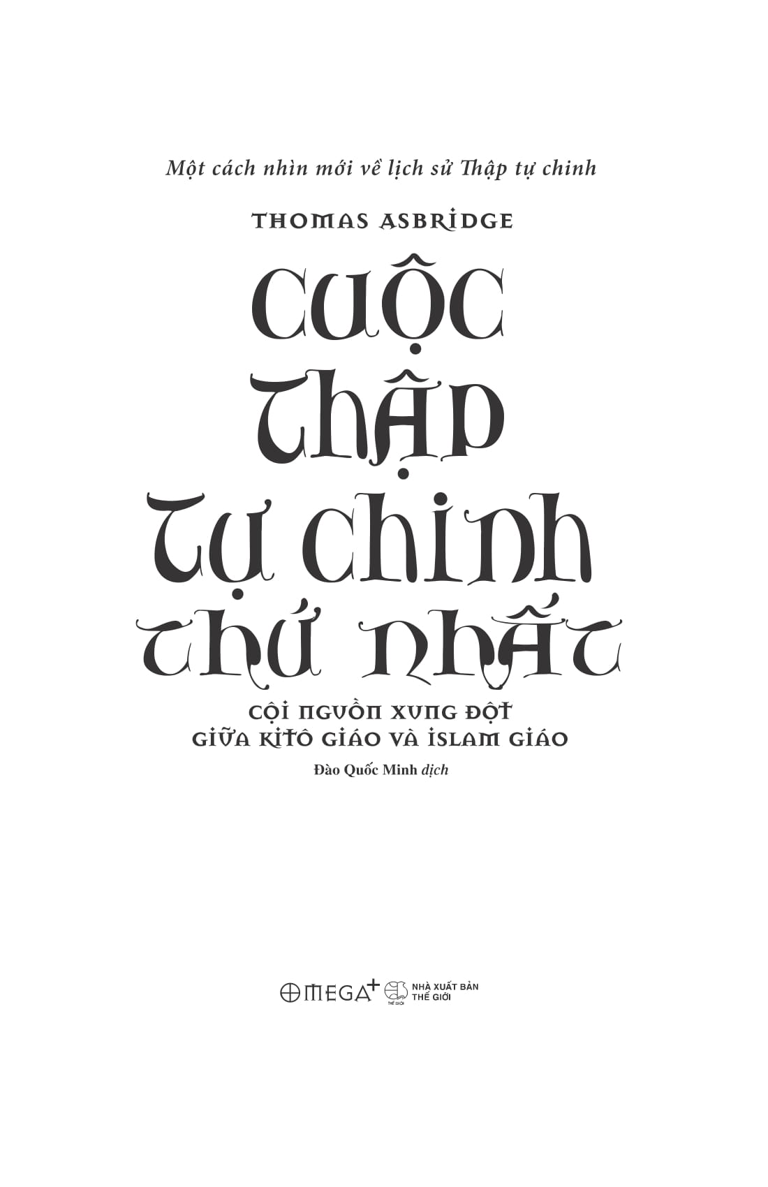 cuộc thập tự chinh thứ nhất - cội nguồn xung đột giữa kitô giáo và islam giáo - Ảnh 3