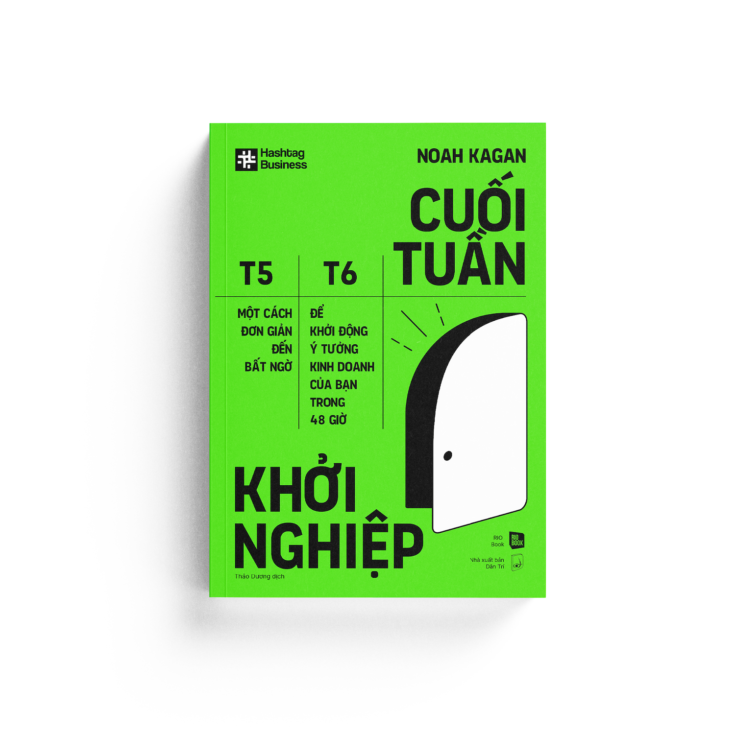 cuối tuần khởi nghiệp - một cách đơn giản đến bất ngờ để khởi động ý tưởng kinh doanh của bạn trong 48 giờ - Ảnh 3
