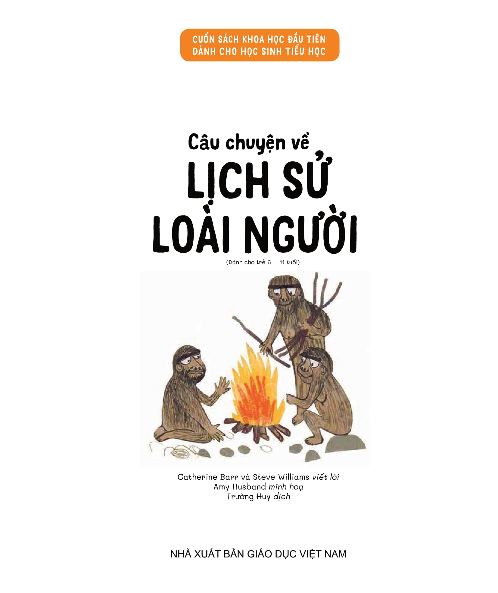 cuốn sách khoa học đầu tiên dành cho học sinh tiểu học - câu chuyện về lịch sử loài người - Ảnh 4