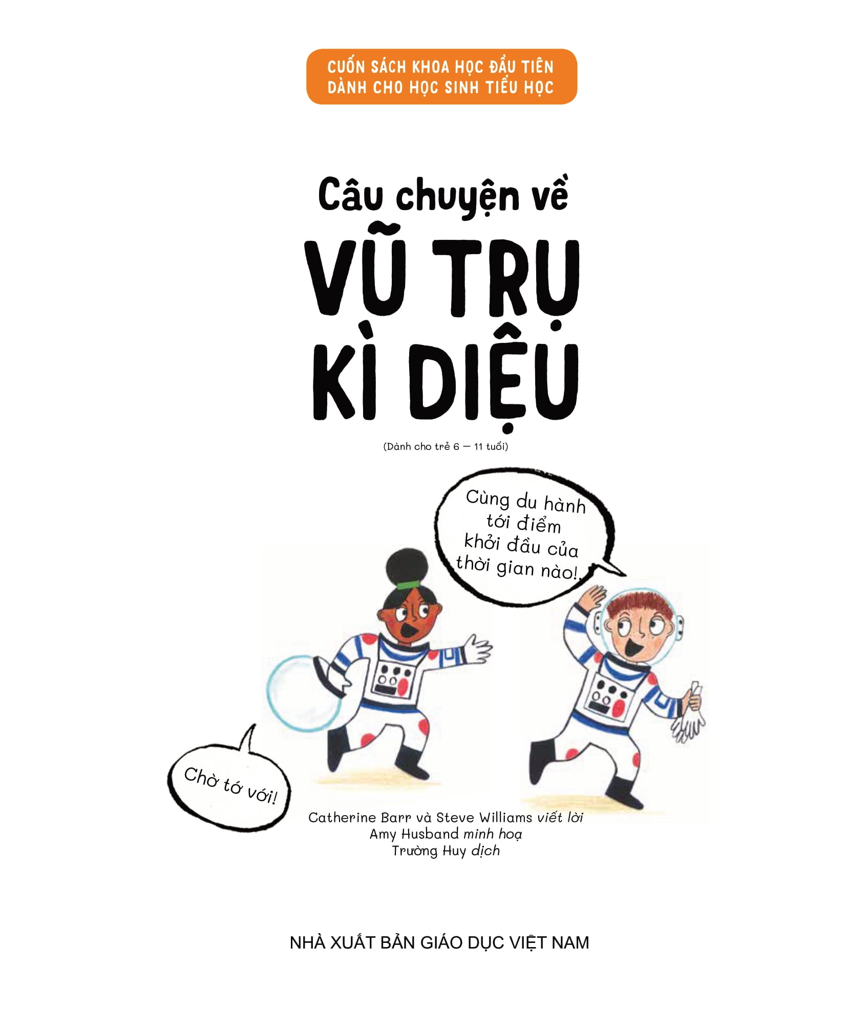 cuốn sách khoa học đầu tiên dành cho học sinh tiểu học - câu chuyện về vũ trụ kì diệu - Ảnh 4