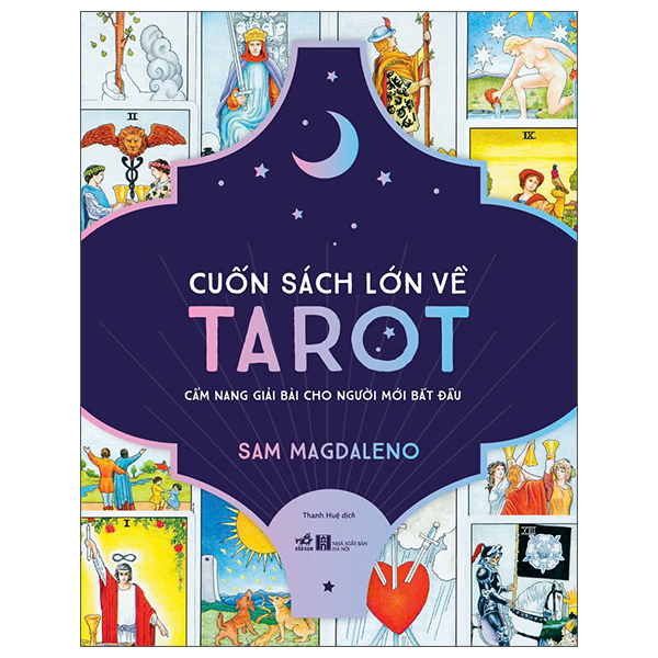 Cuốn Sách Lớn Về Tarot - Cẩm Nang Giải Bài Cho Người Mới Bắt Đầu