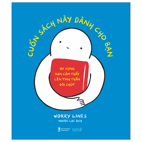 cuốn sách này dành cho bạn - hy vọng bạn cảm thấy lên tinh thần đôi chút - Ảnh 2
