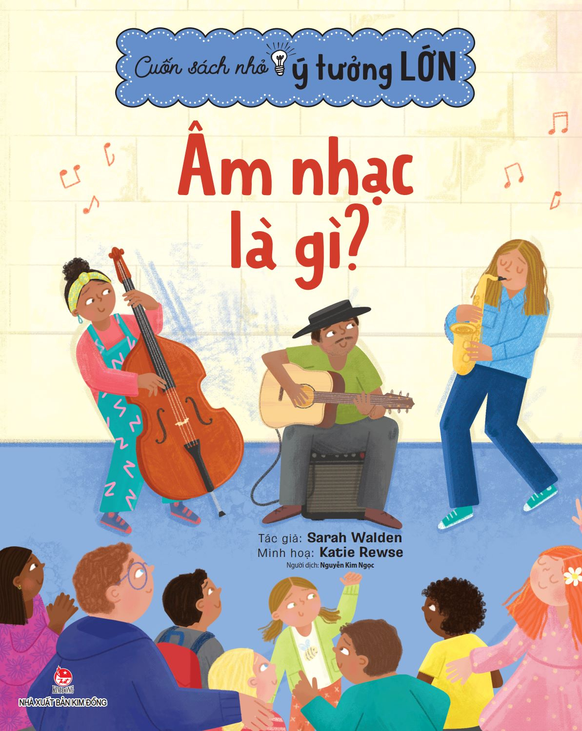 cuốn sách nhỏ, ý tưởng lớn - âm nhạc là gì? - Ảnh 2