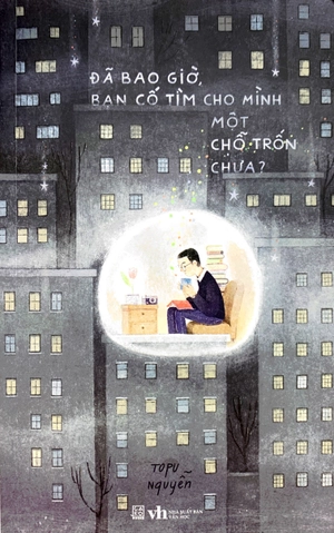 đã bao giờ, bạn cố tìm cho mình một chỗ trốn chưa? - Ảnh 2