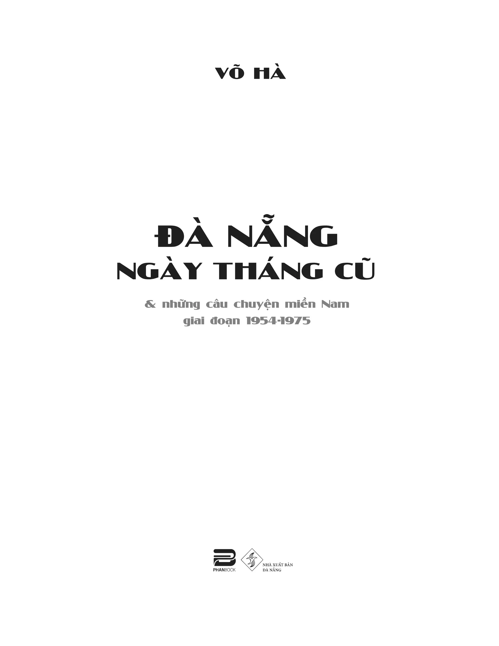 đà nẵng ngày tháng cũ và những câu chuyện miền nam giai đoạn 1954-1975 - Ảnh 4