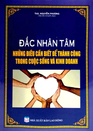đắc nhân tâm - những điều cần biết để thành công trong cuộc sống và kinh doanh - Ảnh 2