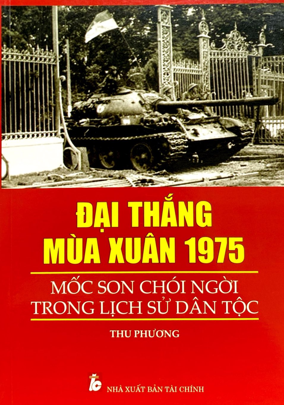 đại thắng mùa xuân 1975 - mốc son chói ngời trong lịch sử dân tộc - Ảnh 2