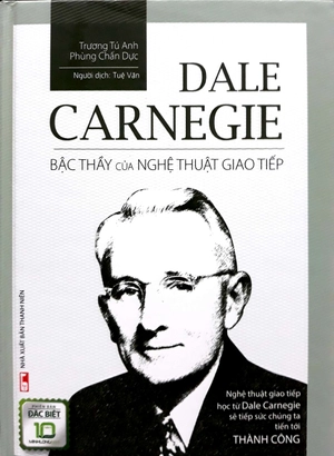 dale carnegie - bậc thầy của nghệ thuật giao tiếp (bìa cứng) - Ảnh 2