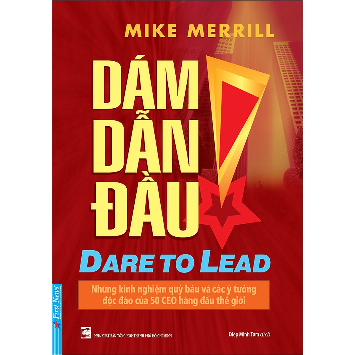 dám dẫn đầu! - dare to lead! - Ảnh 2