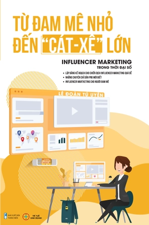 đam mê nhỏ đến cát xê lớn - infulencer marketing trong thời đại số - Ảnh 2
