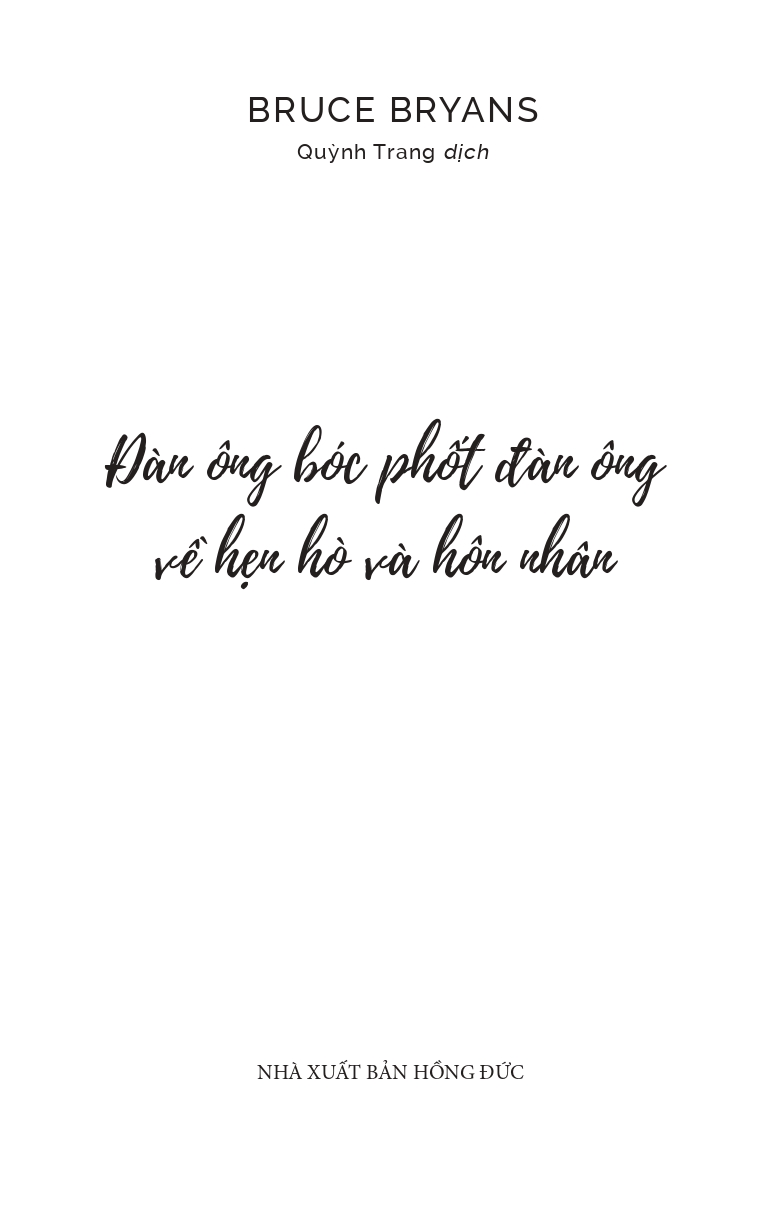 đàn ông bóc phốt đàn ông - về hẹn hò và hôn nhân - Ảnh 5