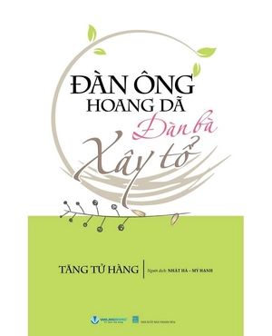 đàn ông hoang dã - đàn bà xây tổ - Ảnh 2