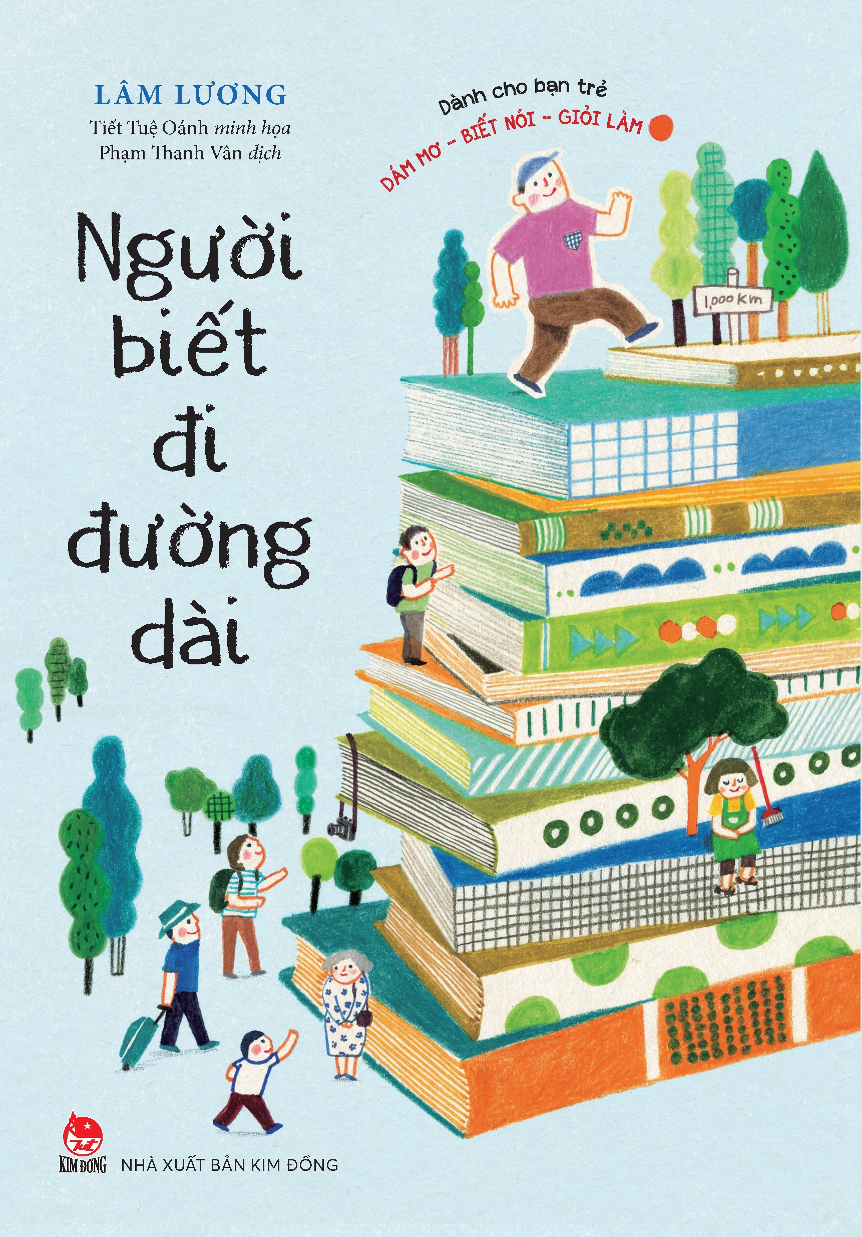 dành cho bạn trẻ dám mơ-biết nói-giỏi làm - người biết đi đường dài - Ảnh 2