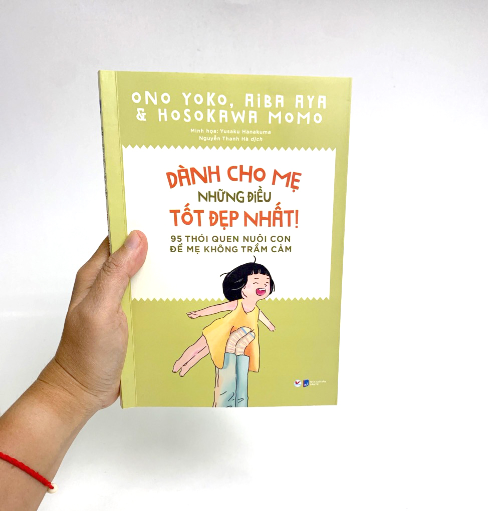 dành cho mẹ những điều tốt đẹp nhất - 95 thói quen nuôi con để mẹ không trầm cảm - Ảnh 7
