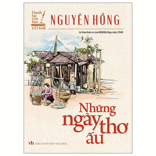 Danh Tác Việt Nam - Những Ngày Thơ Ấu (In Theo Bản Của NXB Đời Nay Năm 1940)