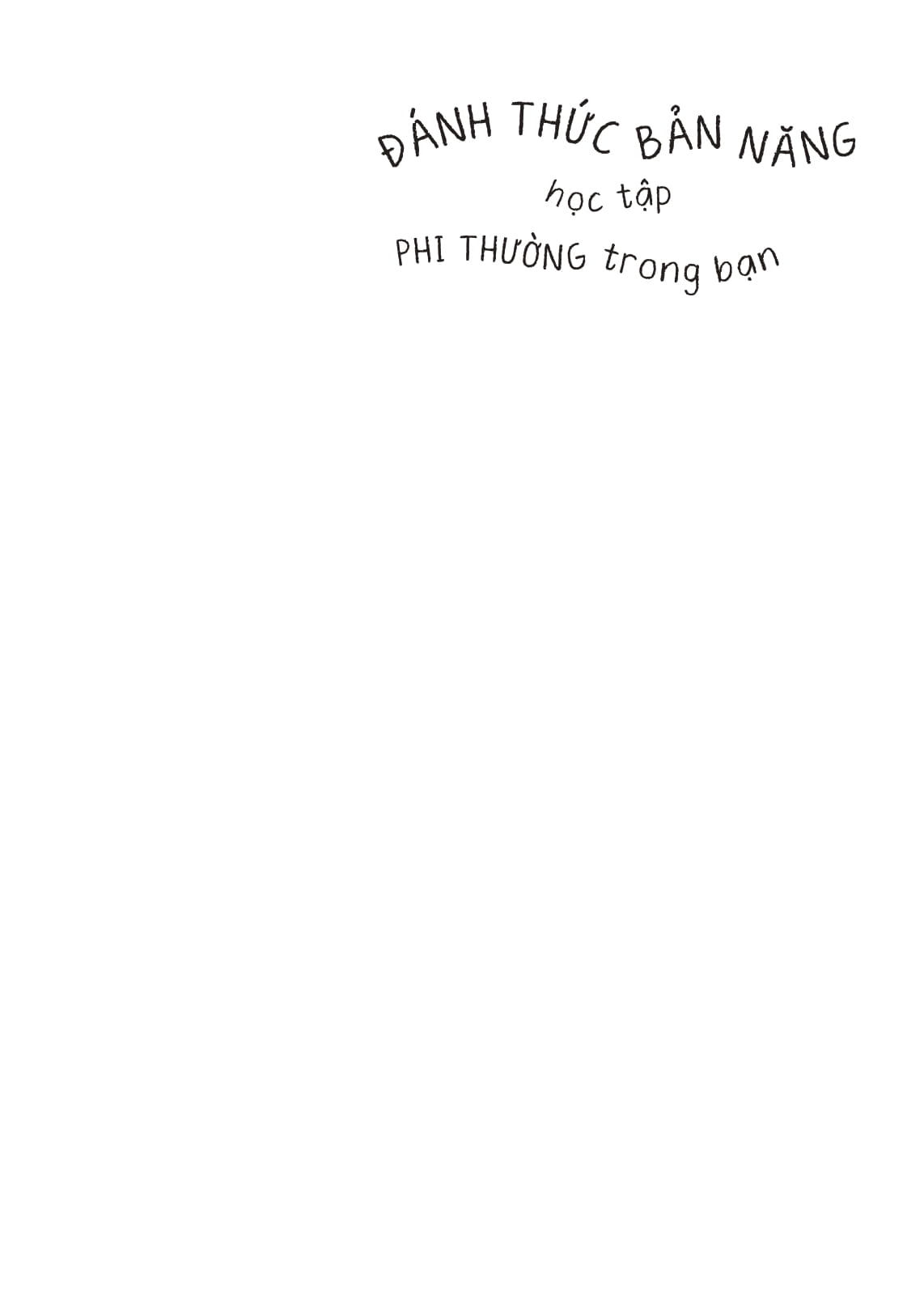 đánh thức bản năng học tập phi thường trong bạn - phương pháp thao túng não bộ để học tập nhàn tênh nhưng vẫn không ngừng tiến bộ - Ảnh 2