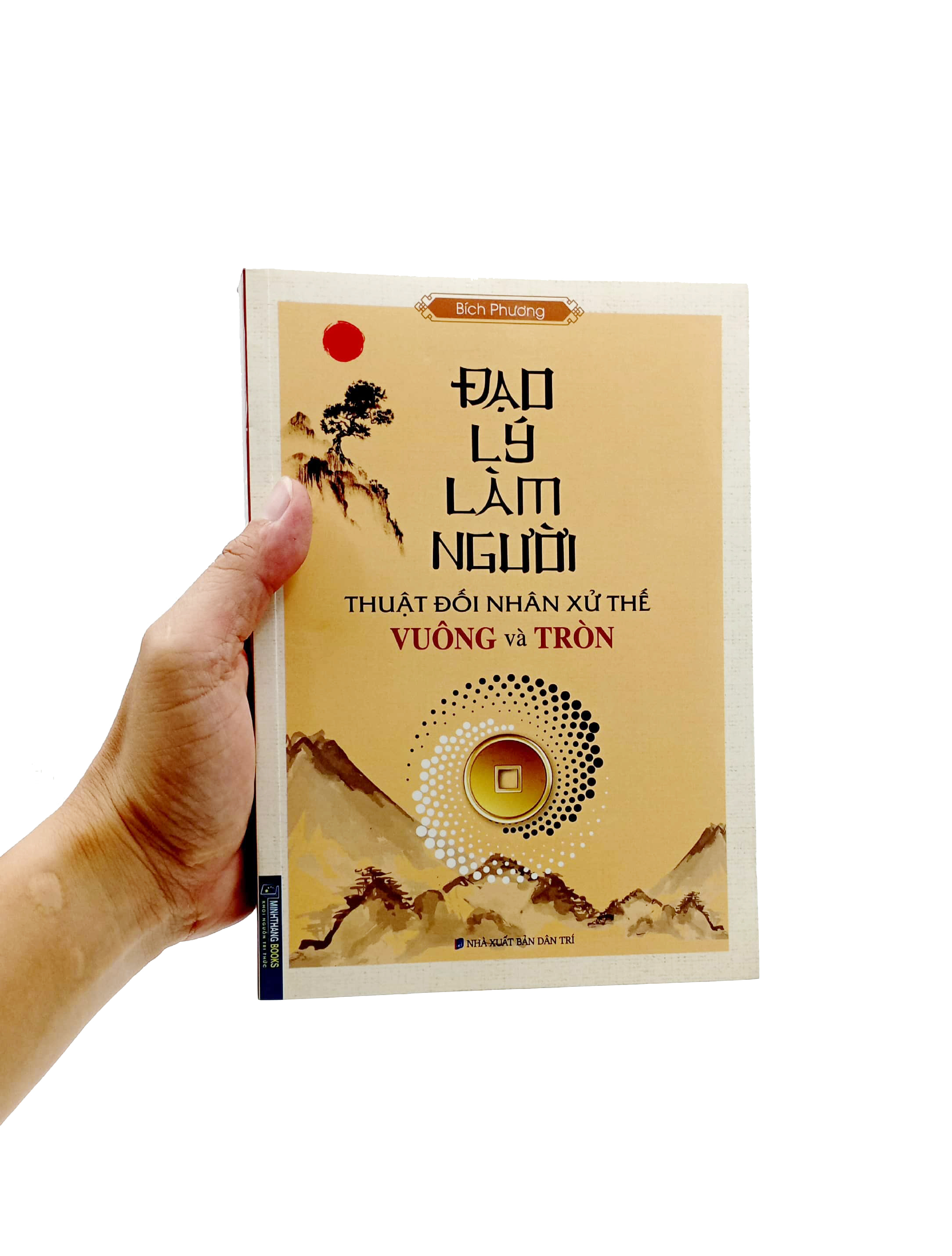 đạo lý làm người - thuật đối nhân xử thế vuống và tròn - Ảnh 7