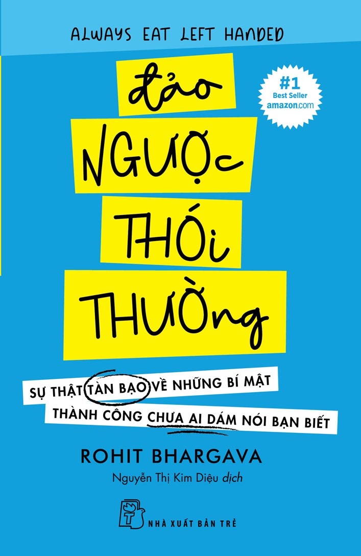 đảo ngược thói thường - sự thật tàn bạo về những bí mật thành công chưa ai dám nói bạn biết - Ảnh 2