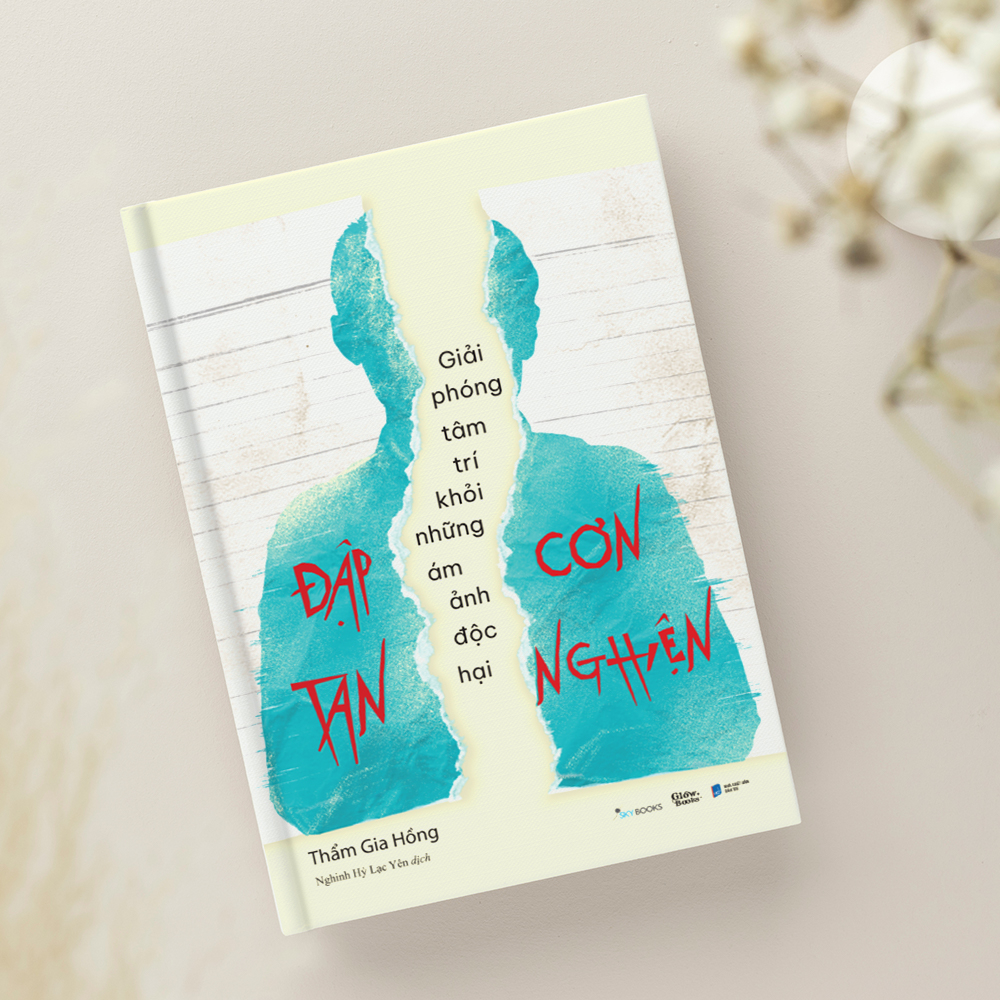 đập tan cơn nghiện - giải phóng tâm trí khỏi những ám ảnh độc hại - Ảnh 4