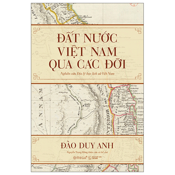 Đất Nước Việt Nam Qua Các Đời - Nghiên Cứu Địa Lý Học Lịch Sử Việt Nam (Tái Bản 2025)