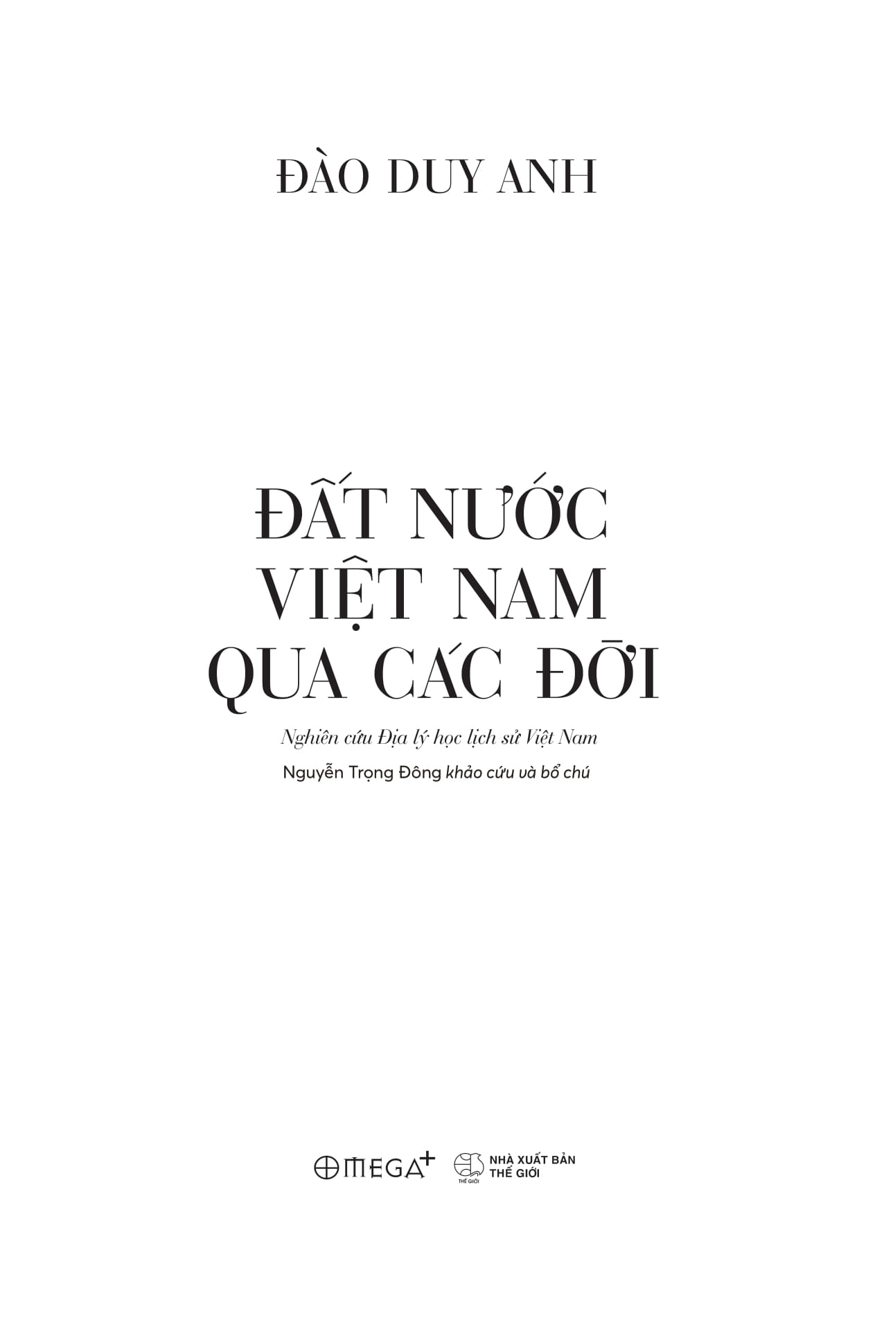 Đất Nước Việt Nam Qua Các Đời - Nghiên Cứu Địa Lý Học Lịch Sử Việt Nam (Tái Bản 2025) - Ảnh 3