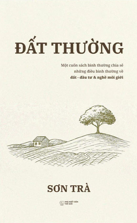 Đất Thường - Một Cuốn Sách Về Bình Thường Chia Sẻ Những Điều Bình Thường Về Đất, Môi Giới Và Nghề Đầu Tư - Ảnh 2